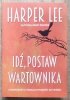 Harper Lee Idź, postaw wartownika